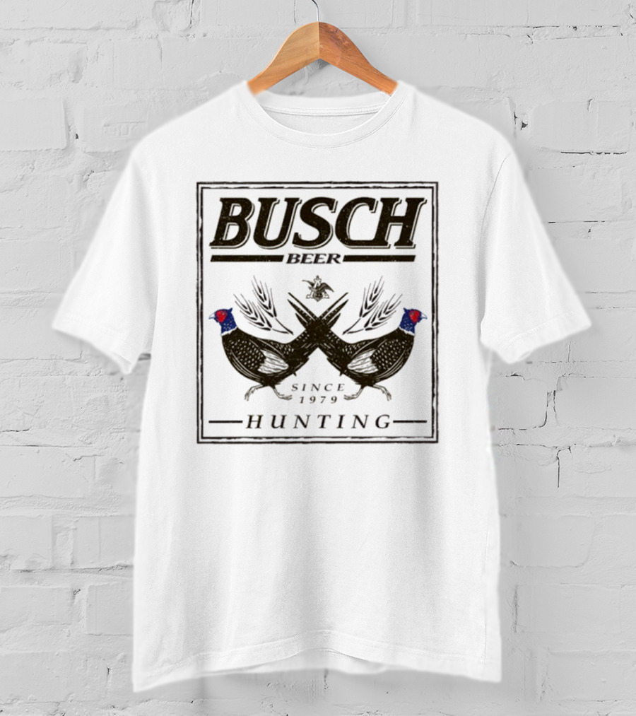 Busch Beer Hunting Pheasant Since 1979 T-Shirt
