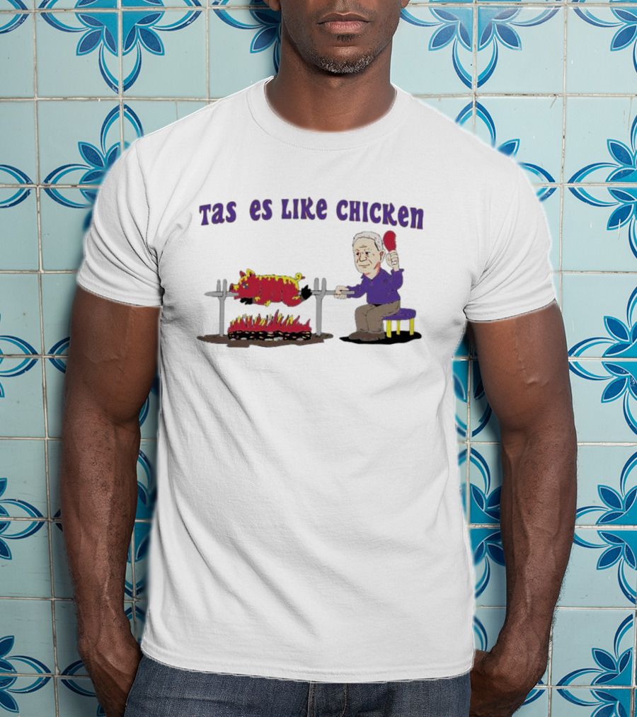 LSU Tigers Tas Es Like Chicken Grilling Humor T-Shirt