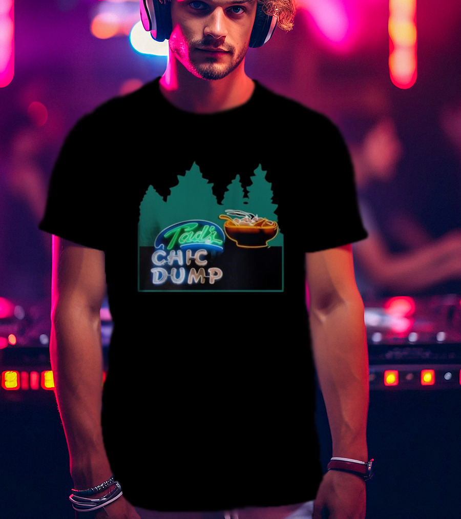 Tad's Chic Dump Neon Sign With Forest Background And Steaming Bowl T-Shirt