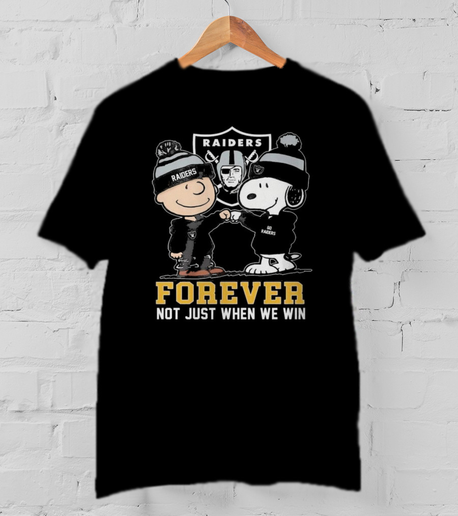 Las Vegas Raiders Snoopy Charlie Brown Raiders Forever Not Just When We Win T-Shirt