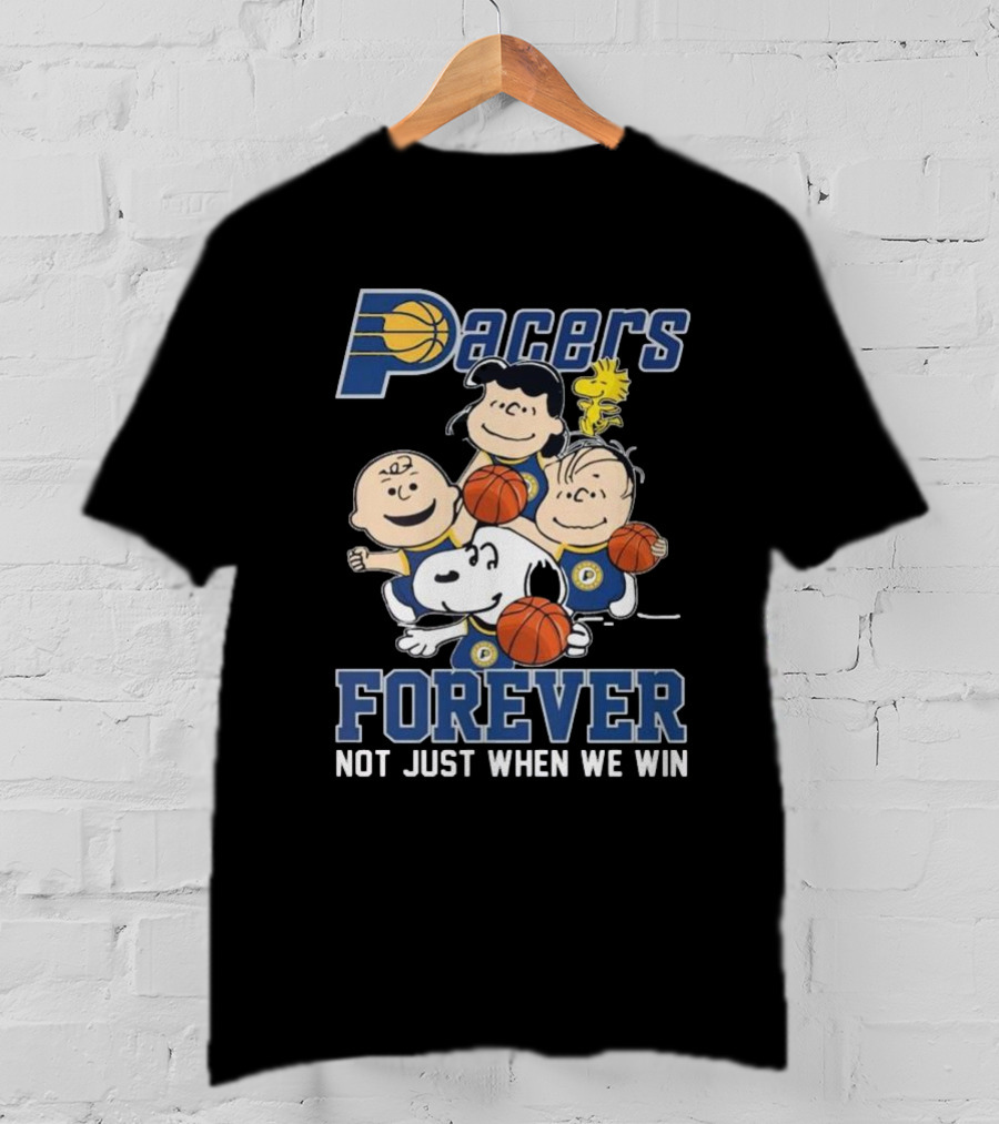 Indiana Pacers Snoopy Charlie Brown Pacers Forever Not Just When We Win T-Shirt