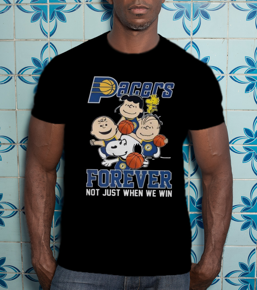 Indiana Pacers Snoopy Charlie Brown Pacers Forever Not Just When We Win T-Shirt