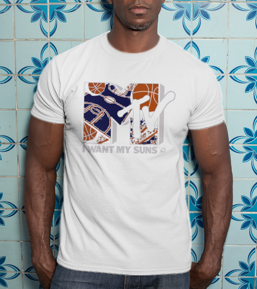 I Want My Suns MTV Phoenix Basketball T-Shirt