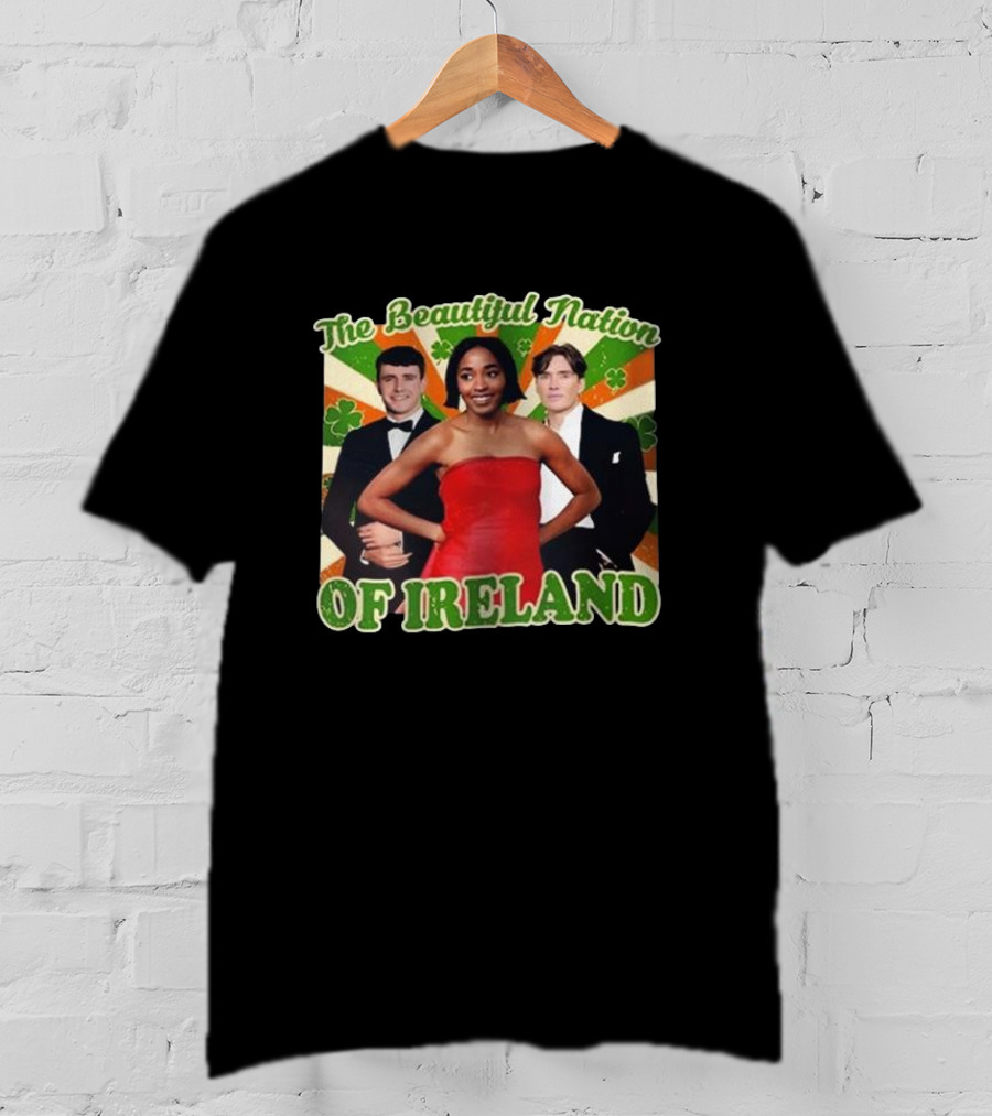 The Beautiful Nation Of Ireland Funny St Patrick’s Day T-Shirt