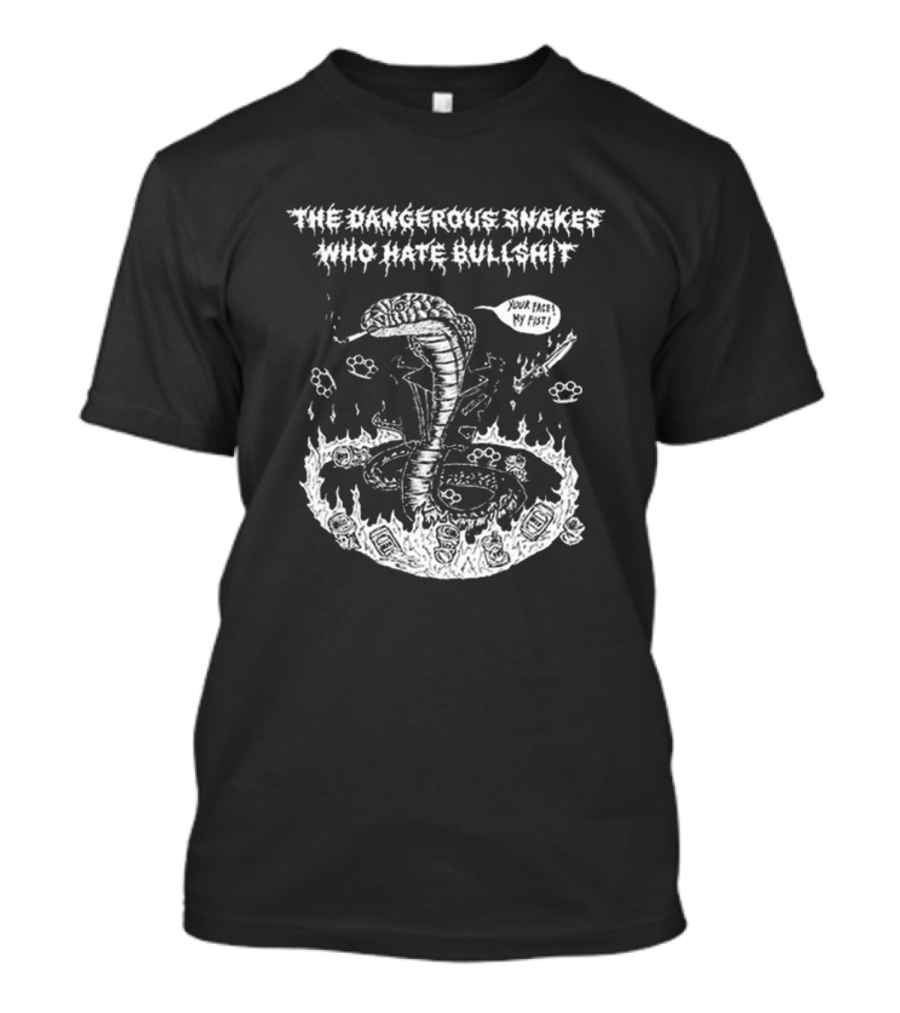 The Dangerous Snakes Who Hate Bullshit Your Face My Fist Cobra In Flames T-Shirt