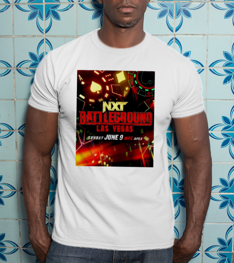 NXT Battleground Las Vegas Sunday June 9 UFC APEX T-Shirt