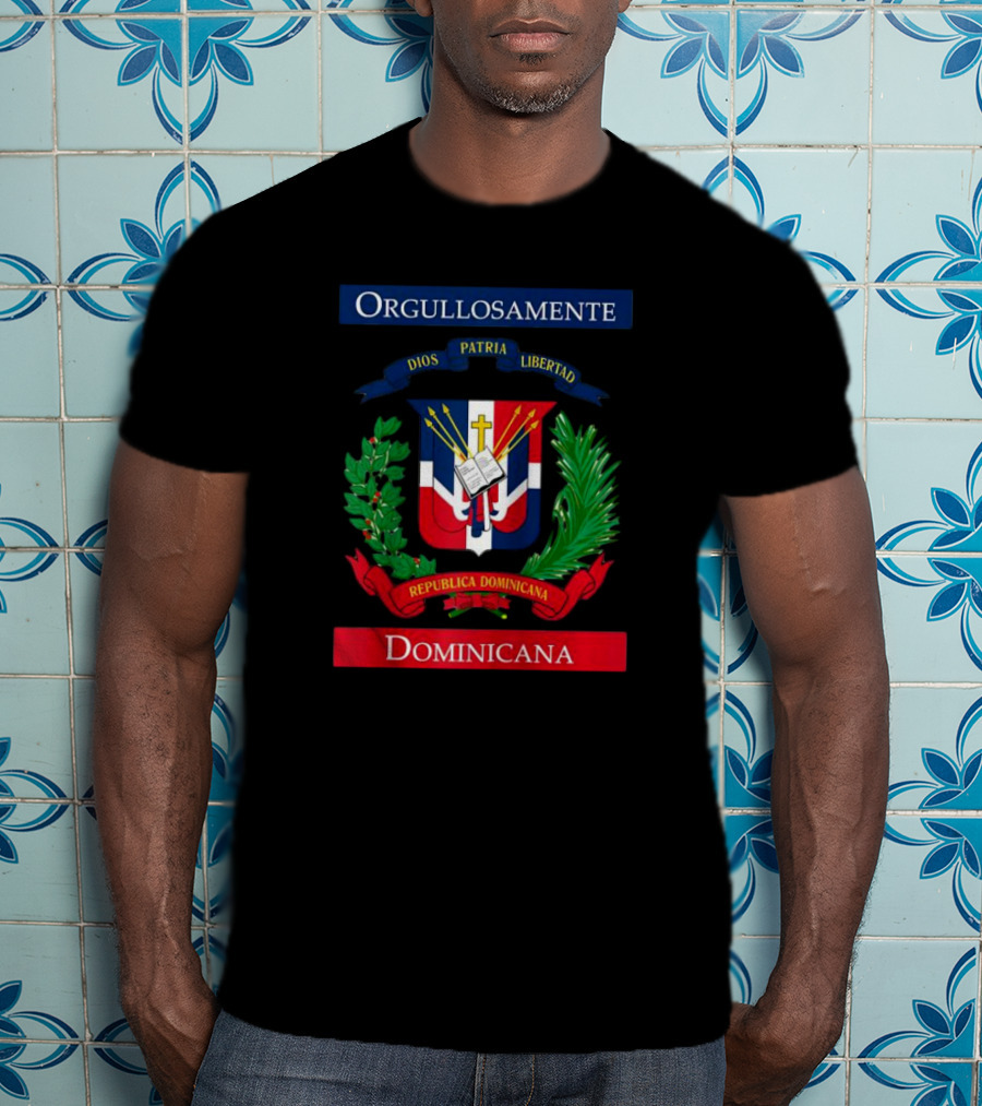Orgullosamente Dominicana Dios Patria Libertad República Dominicana Flag T-Shirt