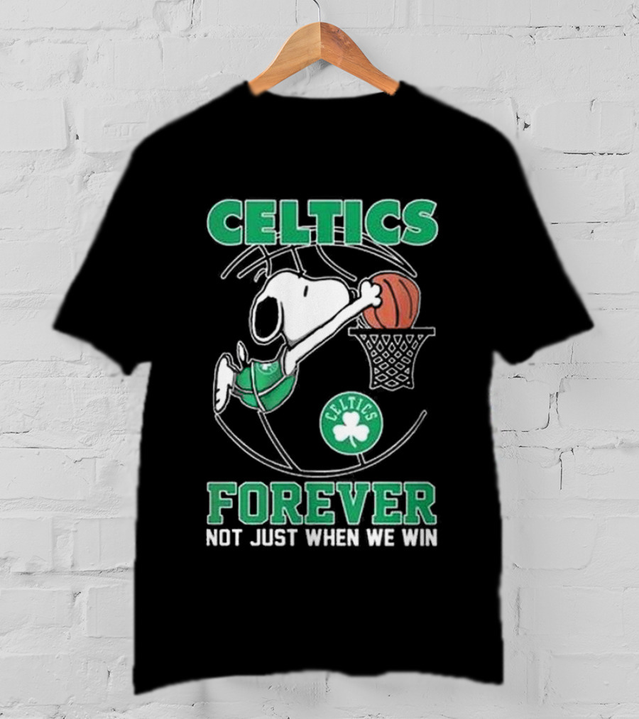 Celtics Snoopy Basketball Forever Not Just When We Win T-Shirt
