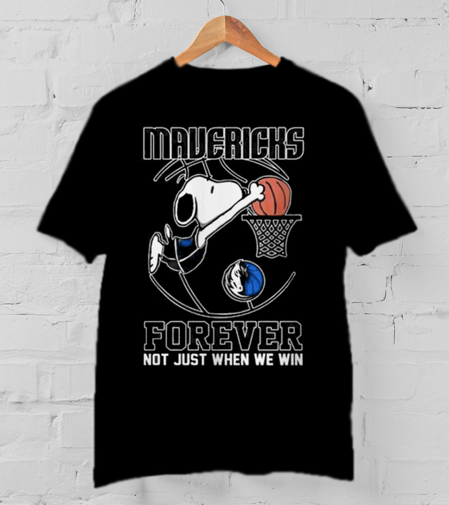 Mavericks Snoopy Basketball Forever Not Just When We Win T-Shirt