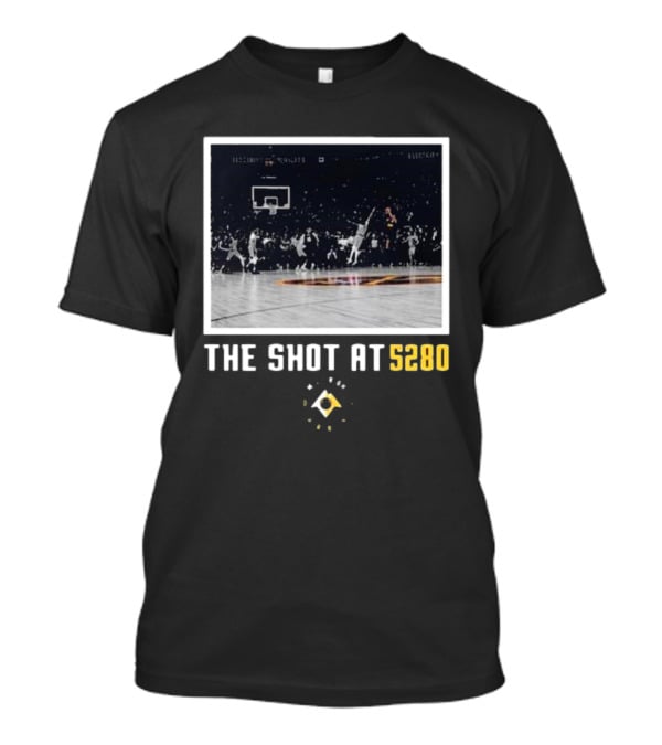 Denver Nuggets The Shot At 5280 Basketball Moment T-Shirt