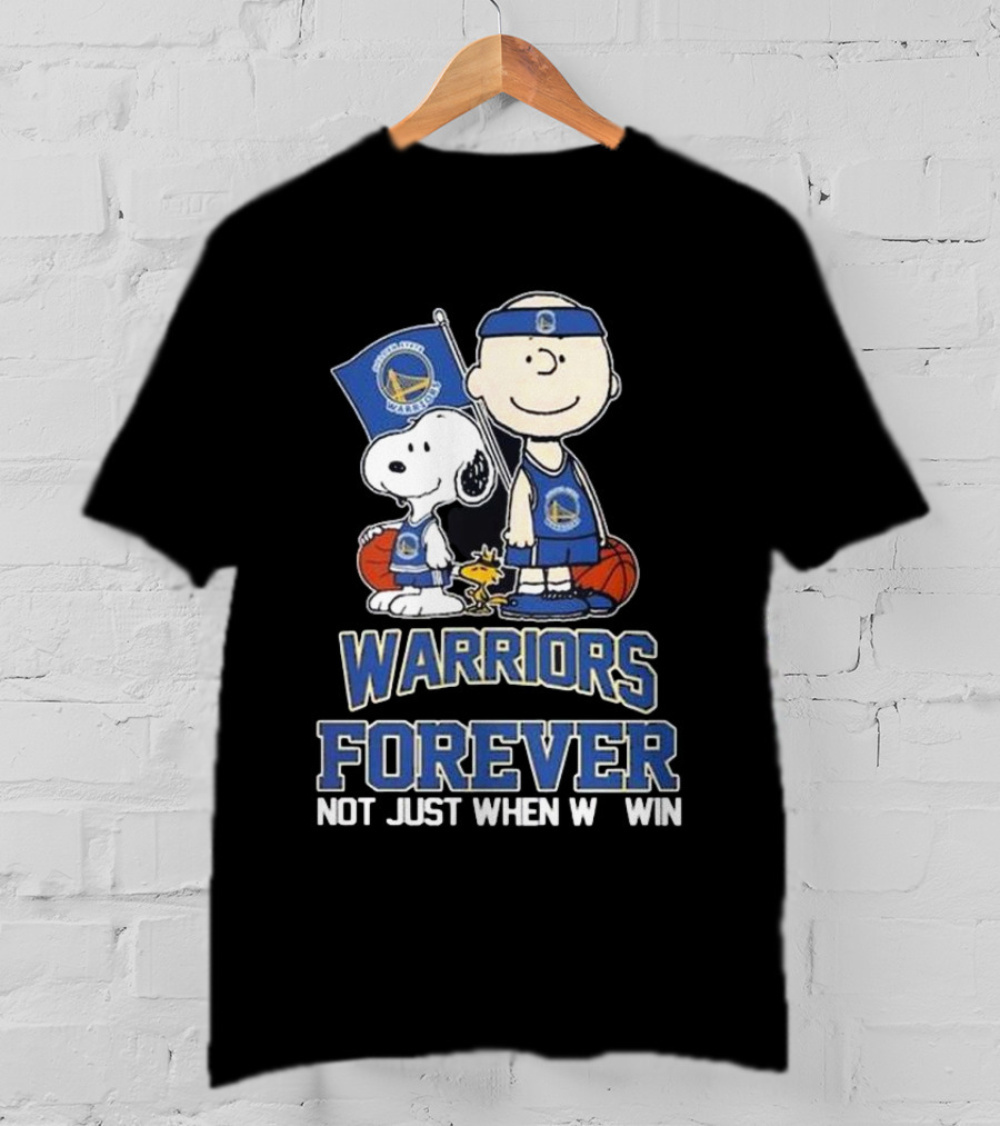 Warriors Forever Not Just When We Win With Snoopy Basketball T-Shirt