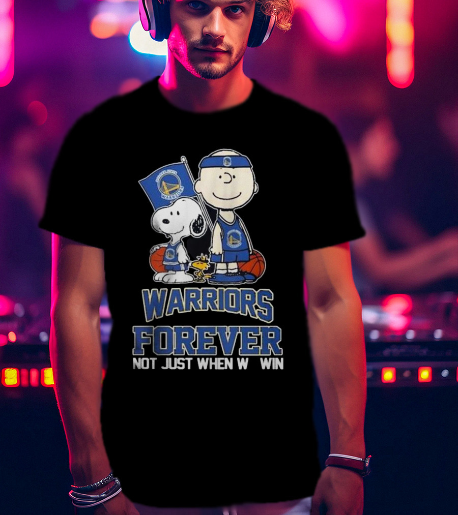 Warriors Forever Not Just When We Win With Snoopy Basketball T-Shirt