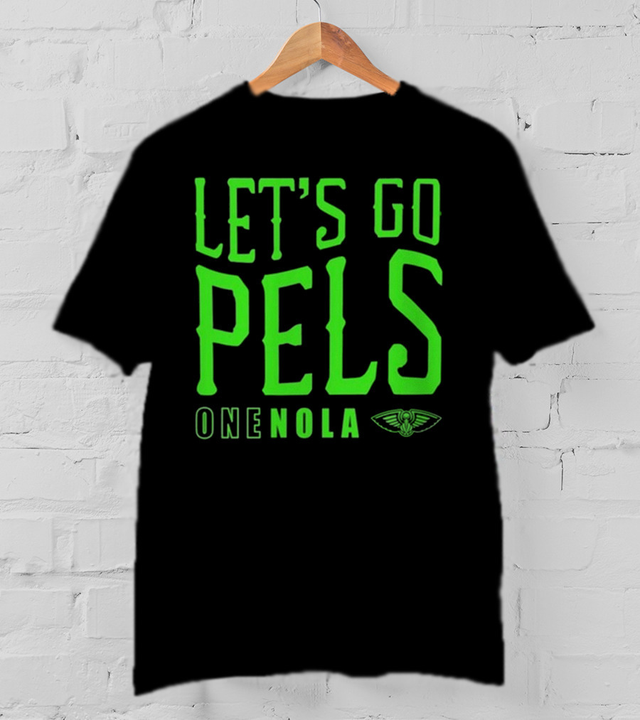 Let’s Go Pels One Nola New Orleans Pelicans Fan Support T-Shirt