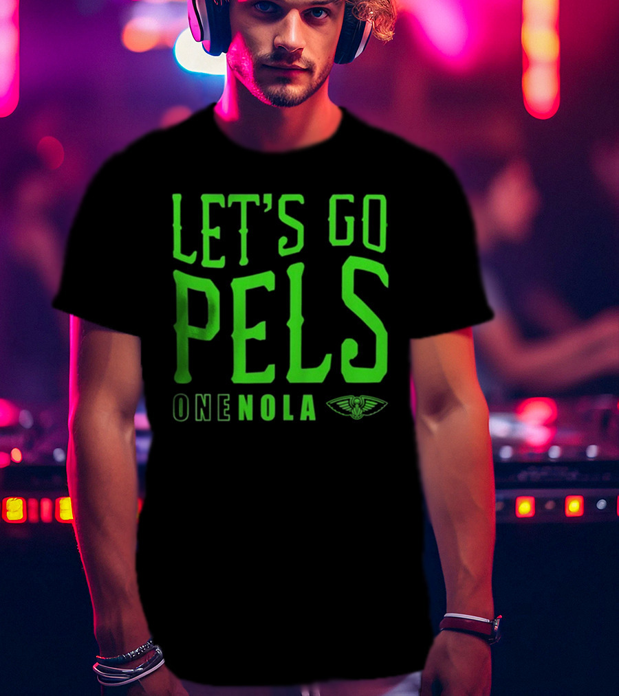 Let’s Go Pels One Nola New Orleans Pelicans Fan Support T-Shirt