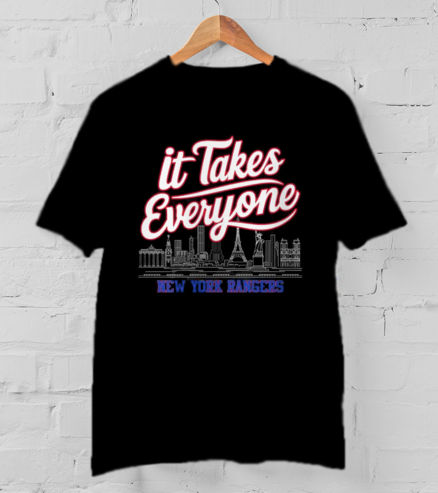 It Takes Everyone New York Rangers Skyline Hockey T-Shirt