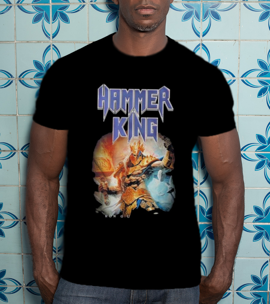 Hammer King Konig Und Kaiser Konig T-Shirt