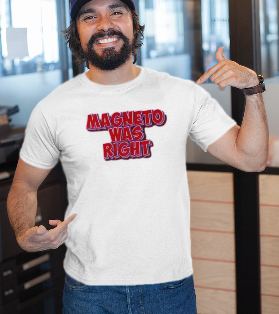 Magneto Was Right Bold Red Text Fandom T-Shirt