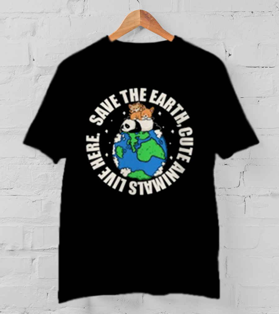 Save The Earth Cute Animals Live Here Panda And Kittens On Globe T-Shirt