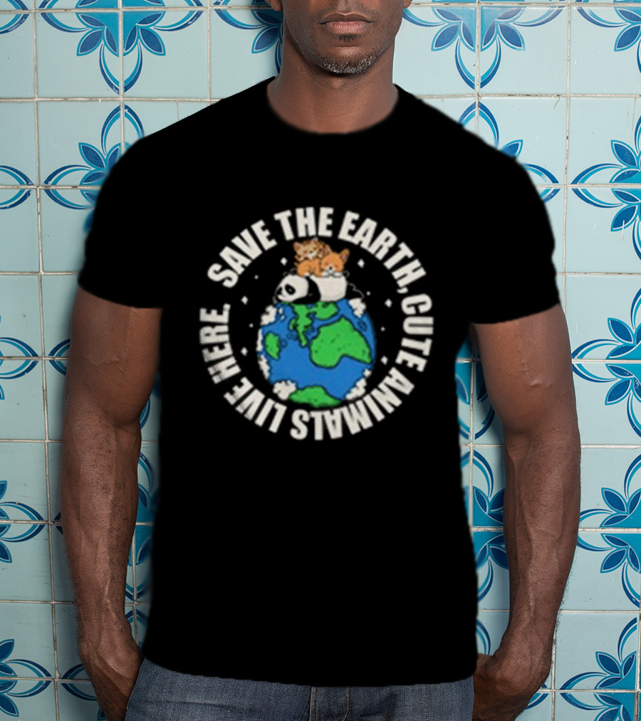 Save The Earth Cute Animals Live Here Panda And Kittens On Globe T-Shirt