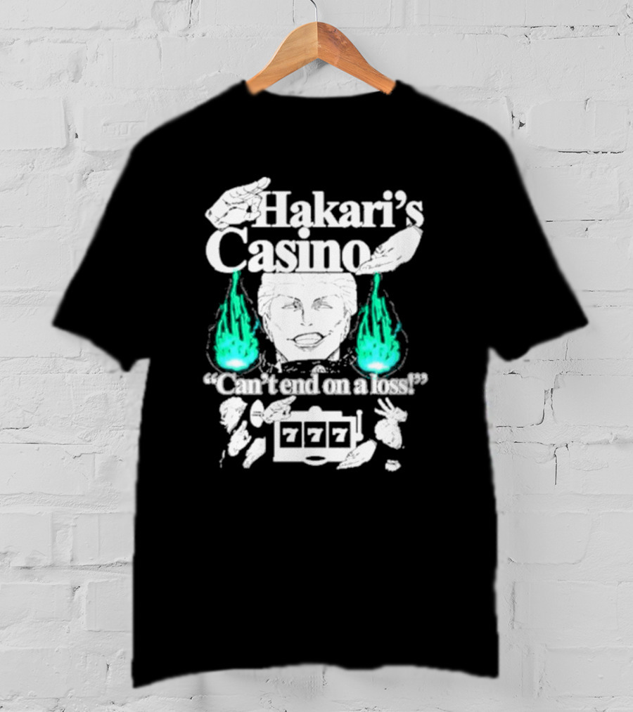 Hakari’s Casino Can't End On A Loss 777 Jackpot Win T-Shirt