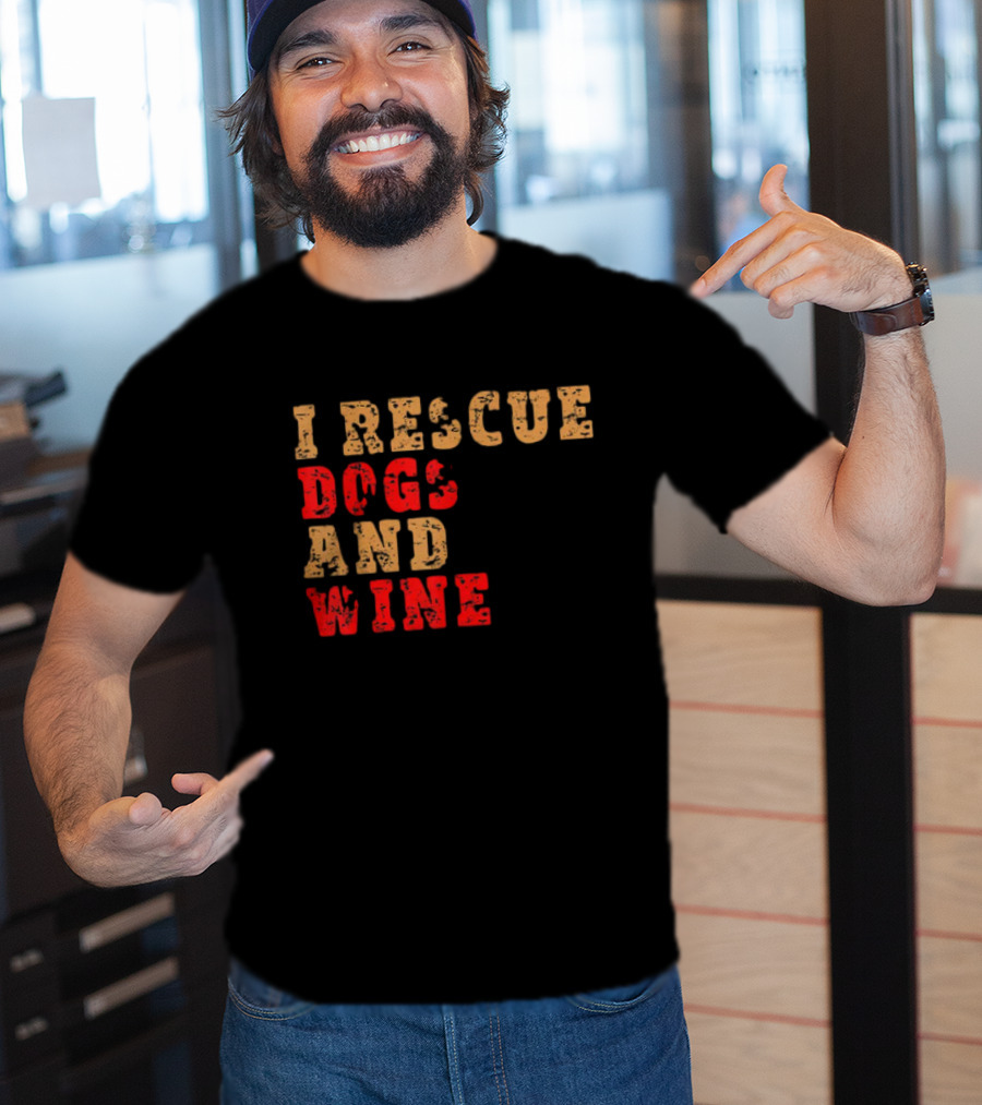 I Rescue Dogs And Wine Funny T-Shirt