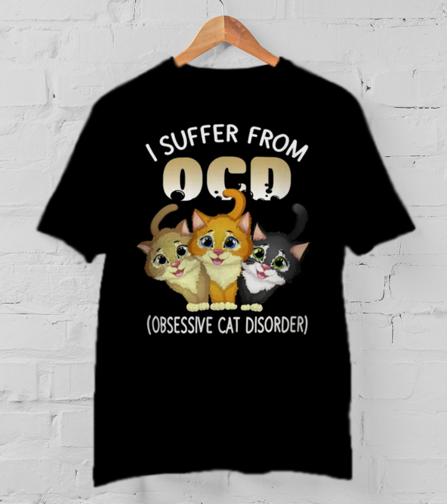 I Suffer From OCD Obsessive Cat Disorder Cute Pet Lover Cats T-Shirt