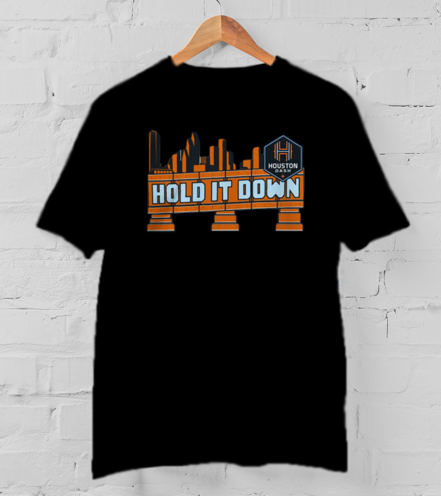 Hold It Down Houston Dash Skyline T-Shirt