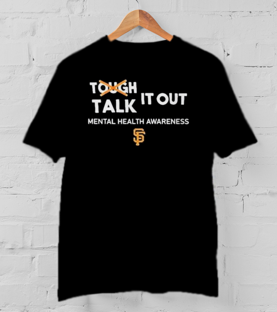 San Francisco Giants Talk It Out Mental Health Awareness Month T-Shirt