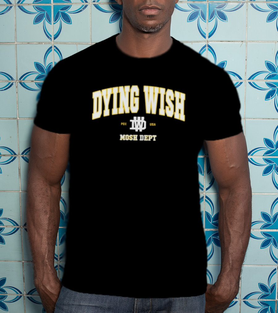 Dying Wish PDX USA Mosh Dept T-Shirt