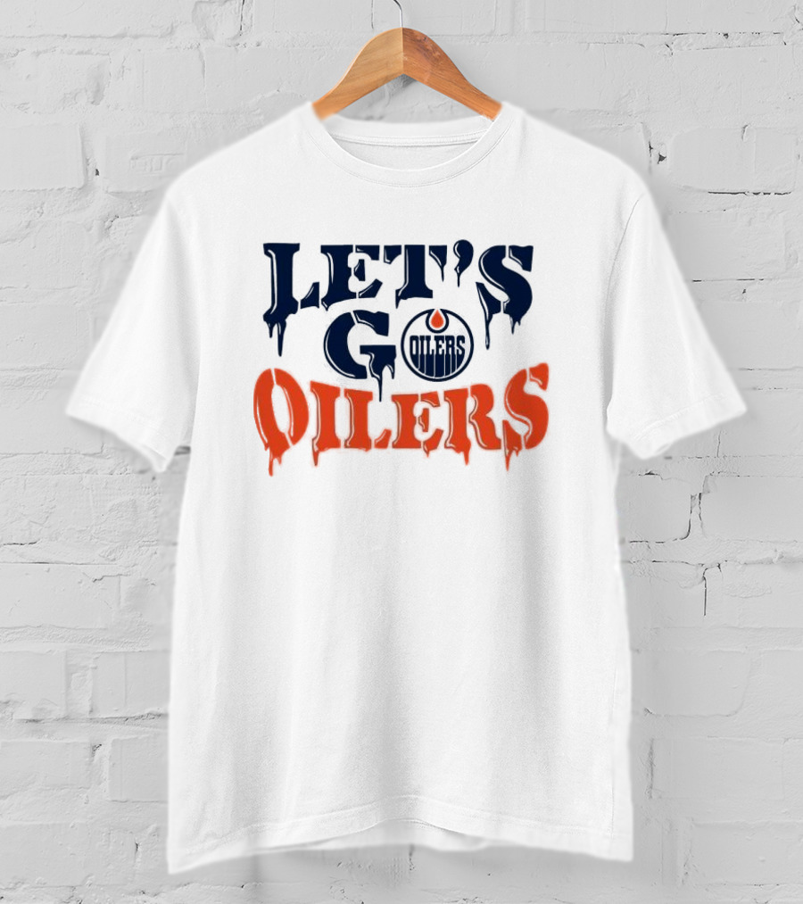 Let's Go Oilers Edmonton Hockey NHL T-Shirt