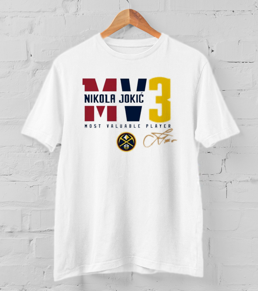 Nikola Jokic MV3 Most Valuable Player Denver Nuggets Signature T-Shirt