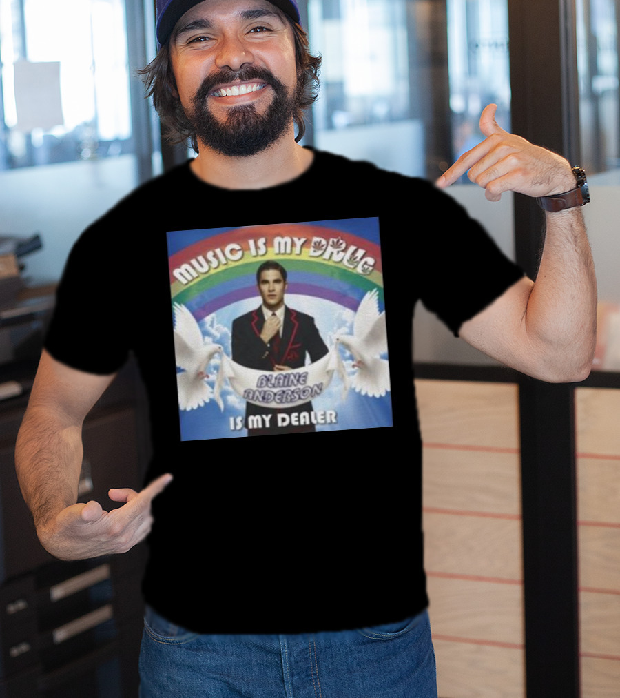 Music Is My Drug Blaine Anderson Is My Dealer Rainbow And Doves T-Shirt