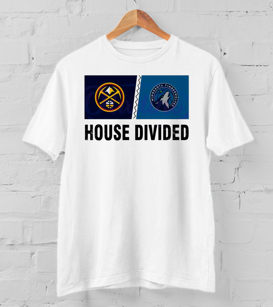 House Divided Denver Nuggets Minnesota Timberwolves Rivalry T-Shirt