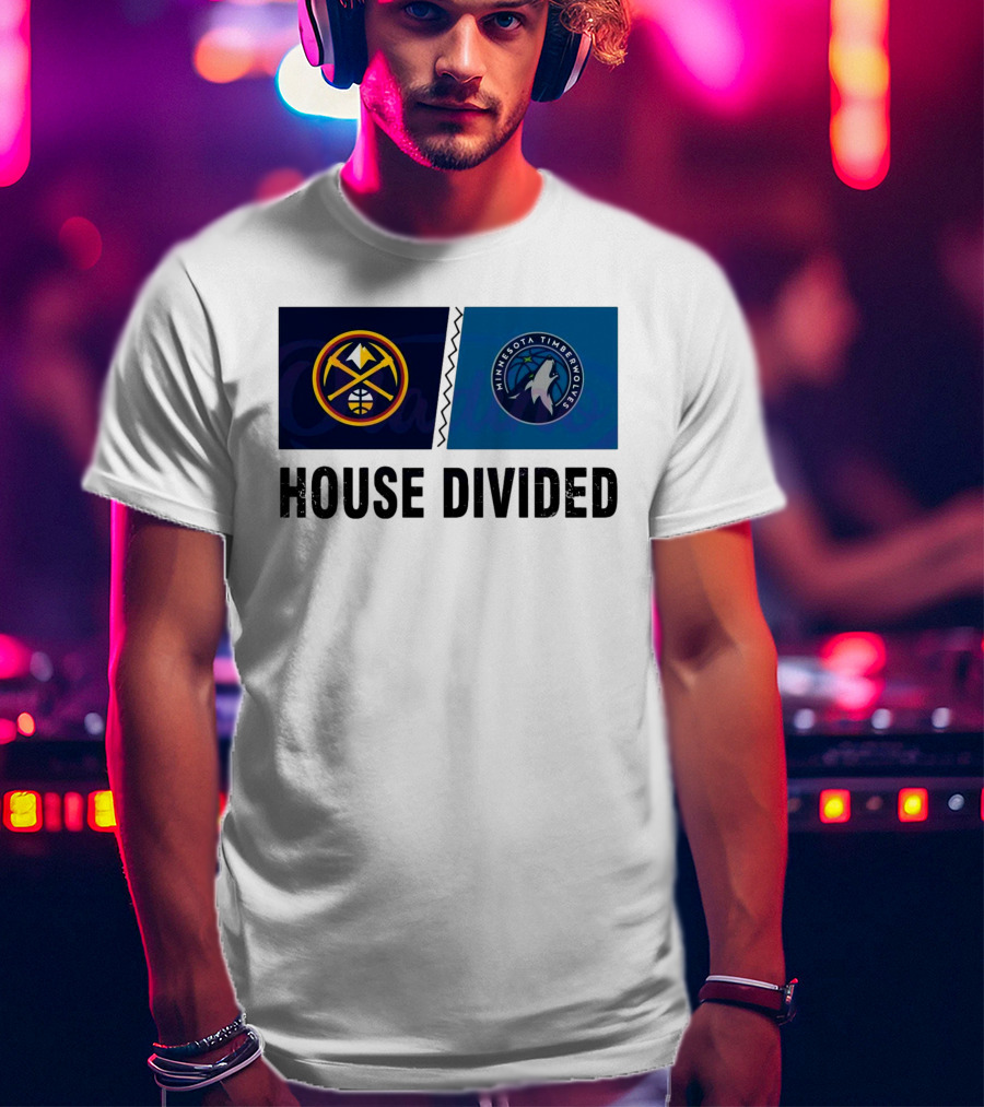 House Divided Denver Nuggets Minnesota Timberwolves Rivalry T-Shirt