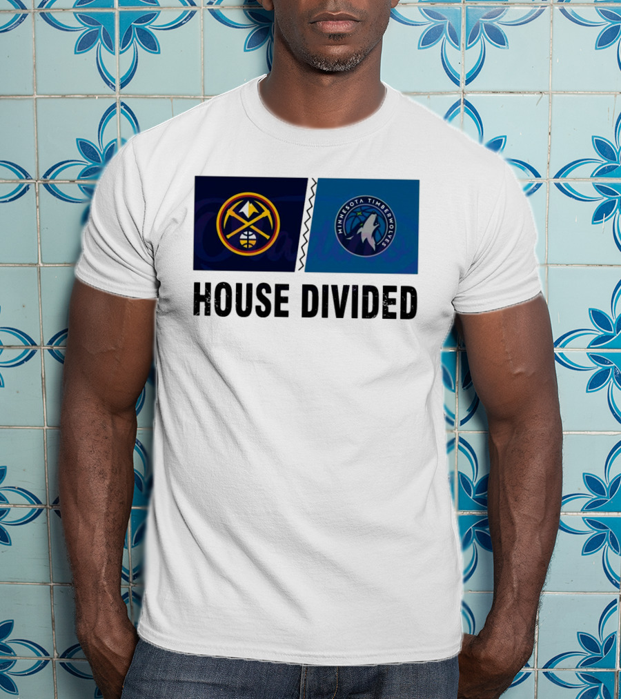 House Divided Denver Nuggets Minnesota Timberwolves Rivalry T-Shirt