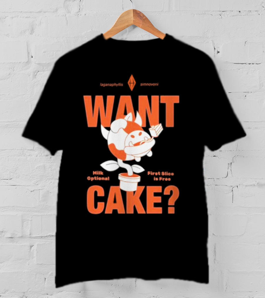WANT CAKE Milk Optional First Slice Is Free T-Shirt