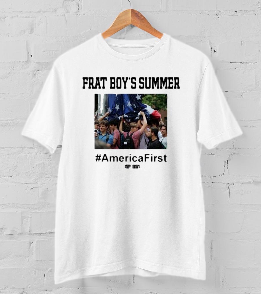 Frat Boy's Summer #AmericaFirst Rally Gathering Patriotic Spirit T-Shirt
