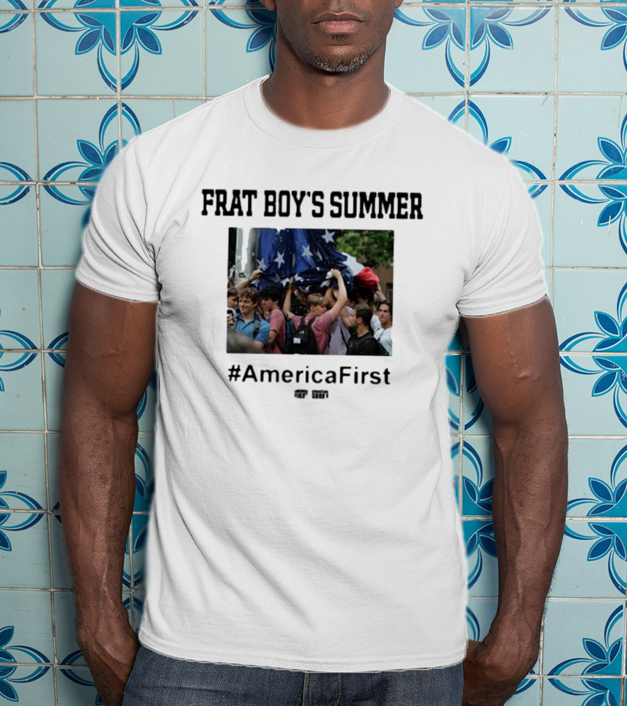 Frat Boy's Summer #AmericaFirst Rally Gathering Patriotic Spirit T-Shirt