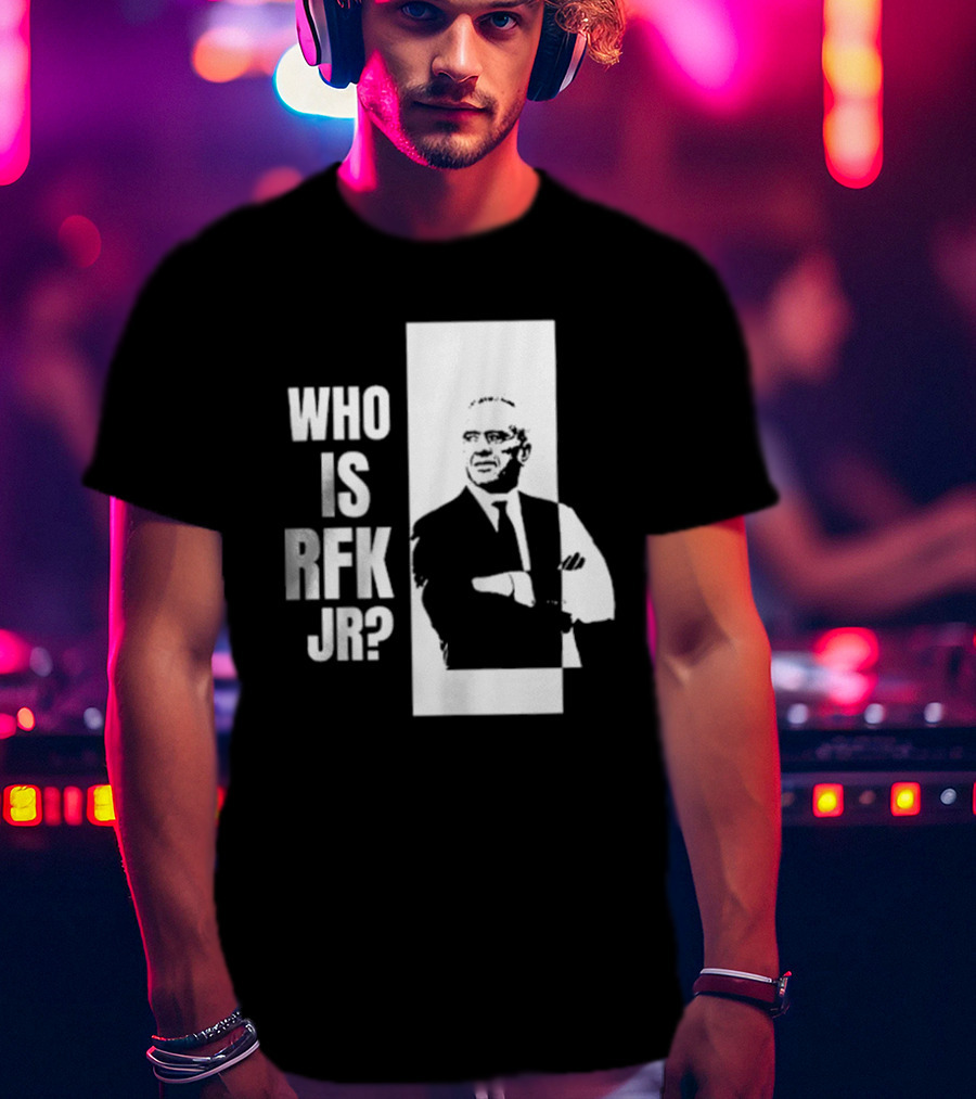 Kennedy24 Who Is RFK Jr T-Shirt