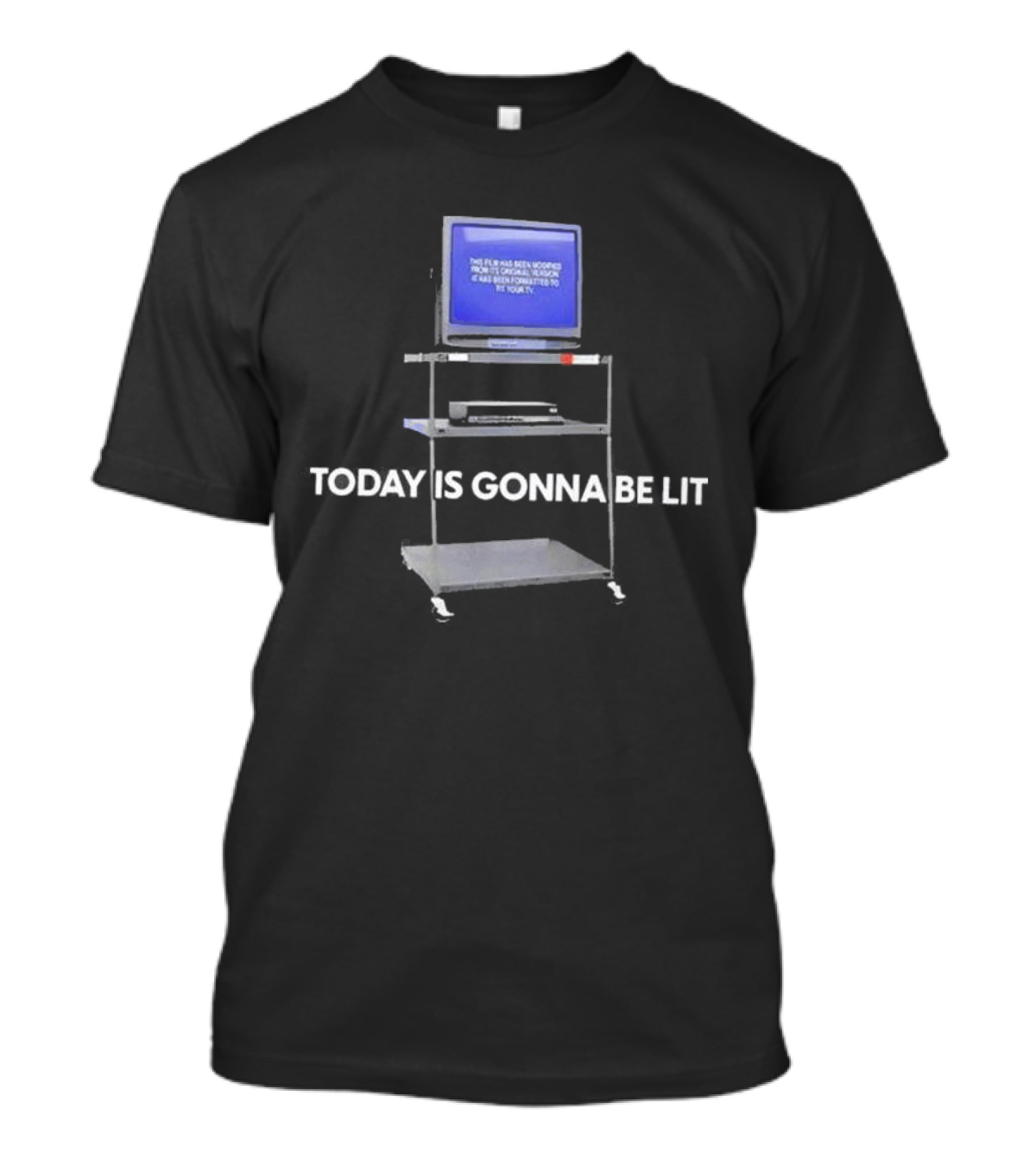 Today Is Gonna Be Lit Retro TV Screen Message T-Shirt