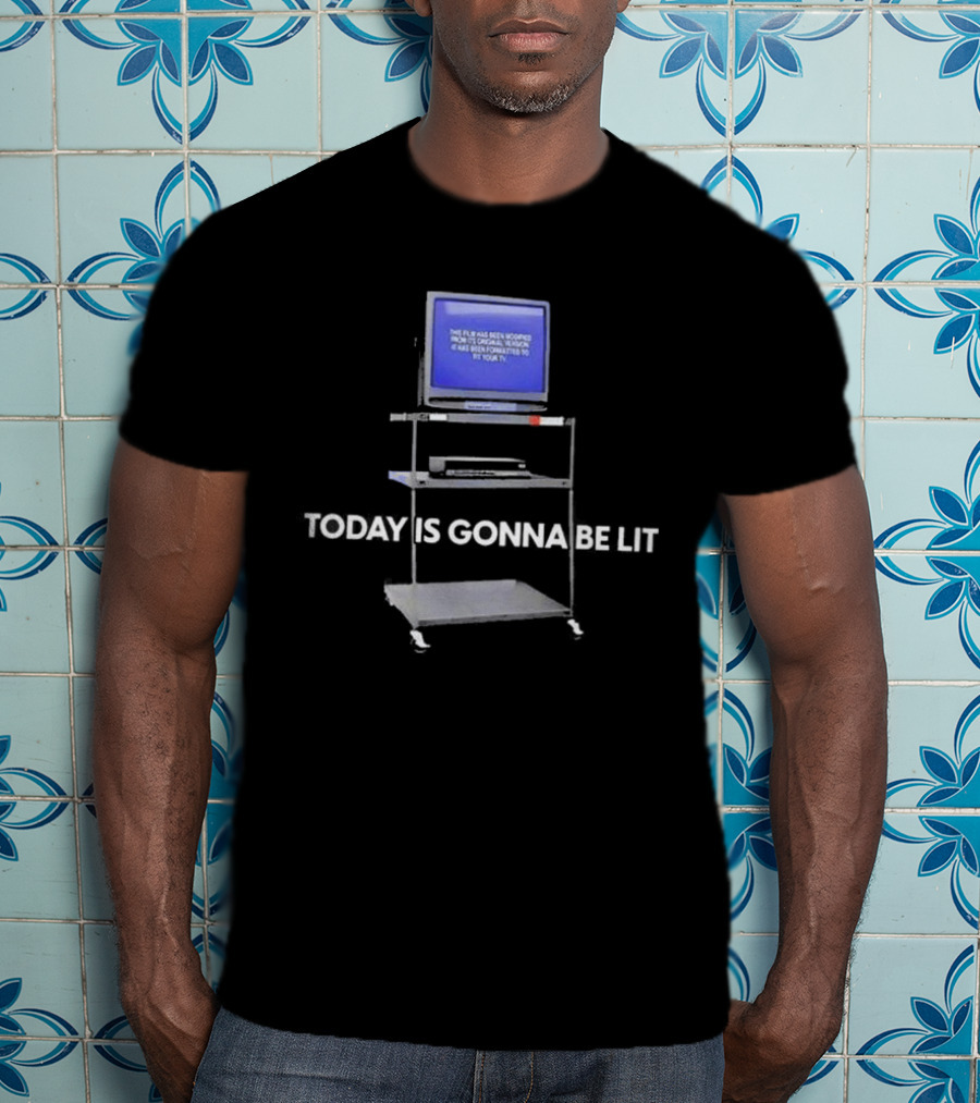 Today Is Gonna Be Lit Retro TV Screen Message T-Shirt