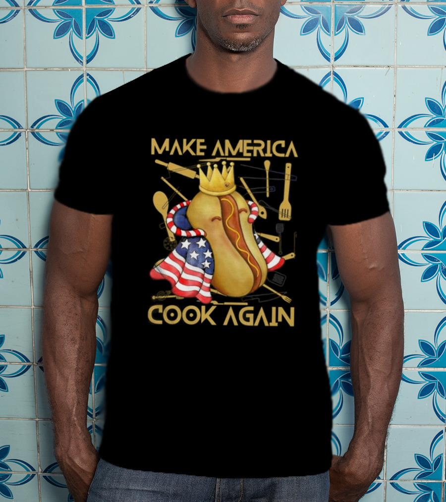 Make America Cook Again Hotdog With Crown And American Flag T-Shirt