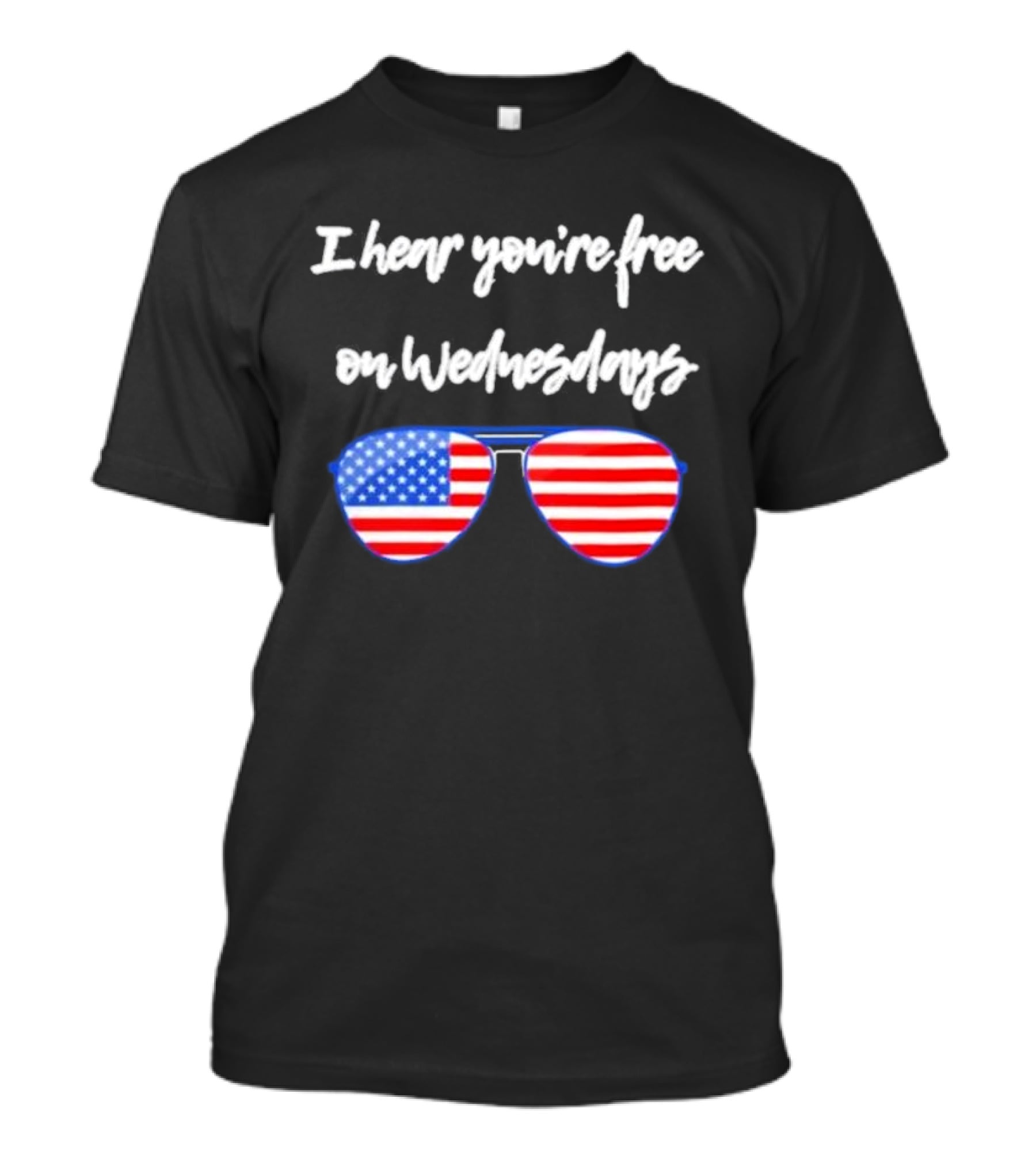 I Hear You’re Free On Wednesdays American Flag Aviator Sunglasses T-Shirt