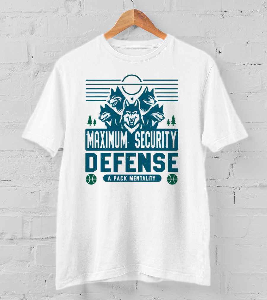 Maximum Security Defense A Pack Mentality Minnesota Timberwolves T-Shirt
