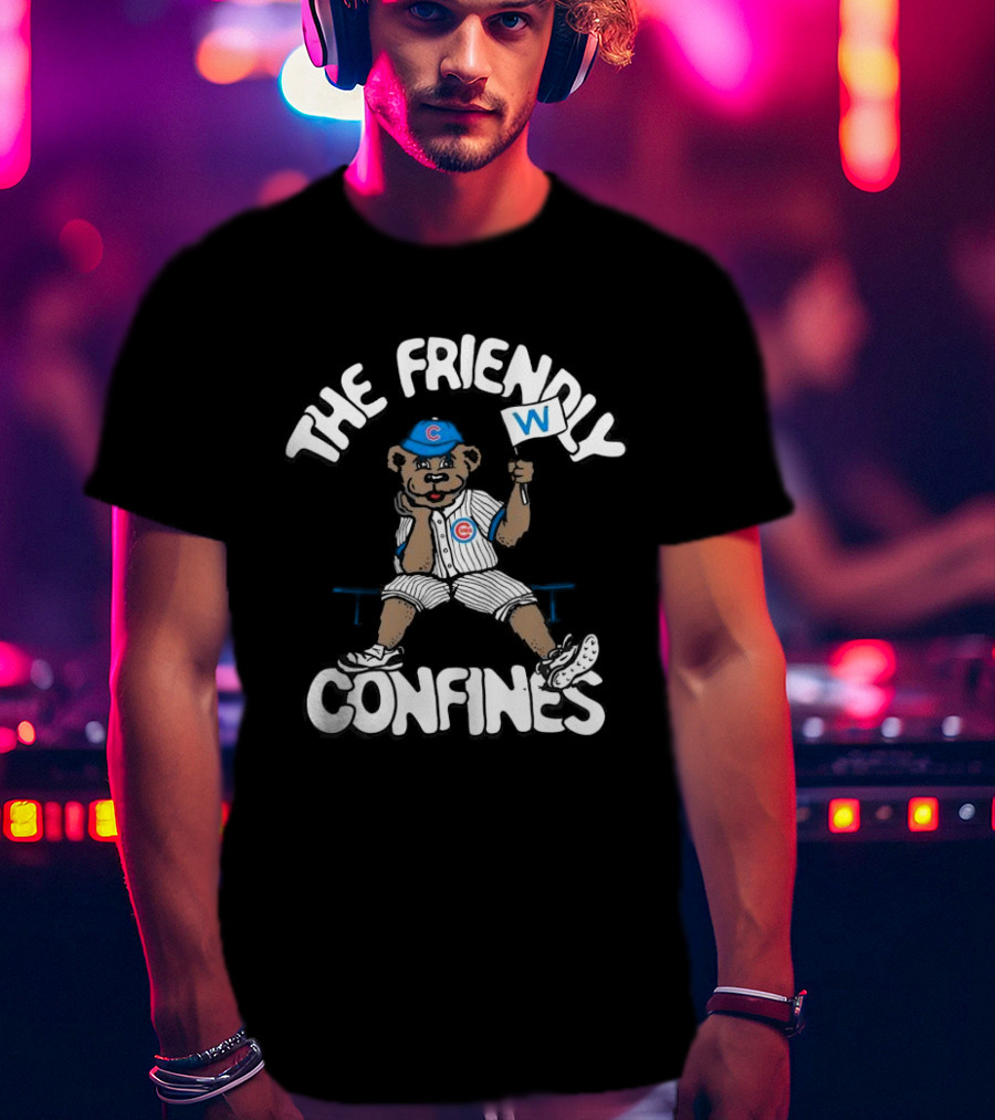 The Friendly Confines Chicago Cubs Bear Holding W Flag T-Shirt
