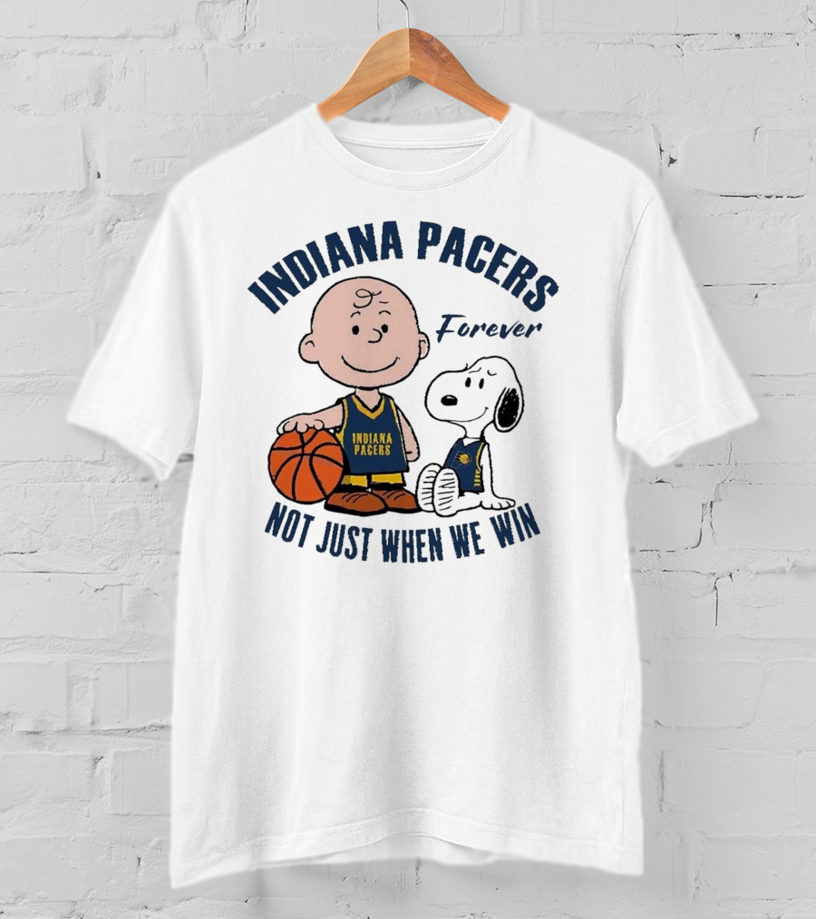 Snoopy Charlie Brown Indiana Pacers Forever Not Just When We Win T-Shirt