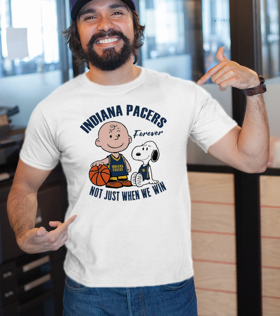 Snoopy Charlie Brown Indiana Pacers Forever Not Just When We Win T-Shirt