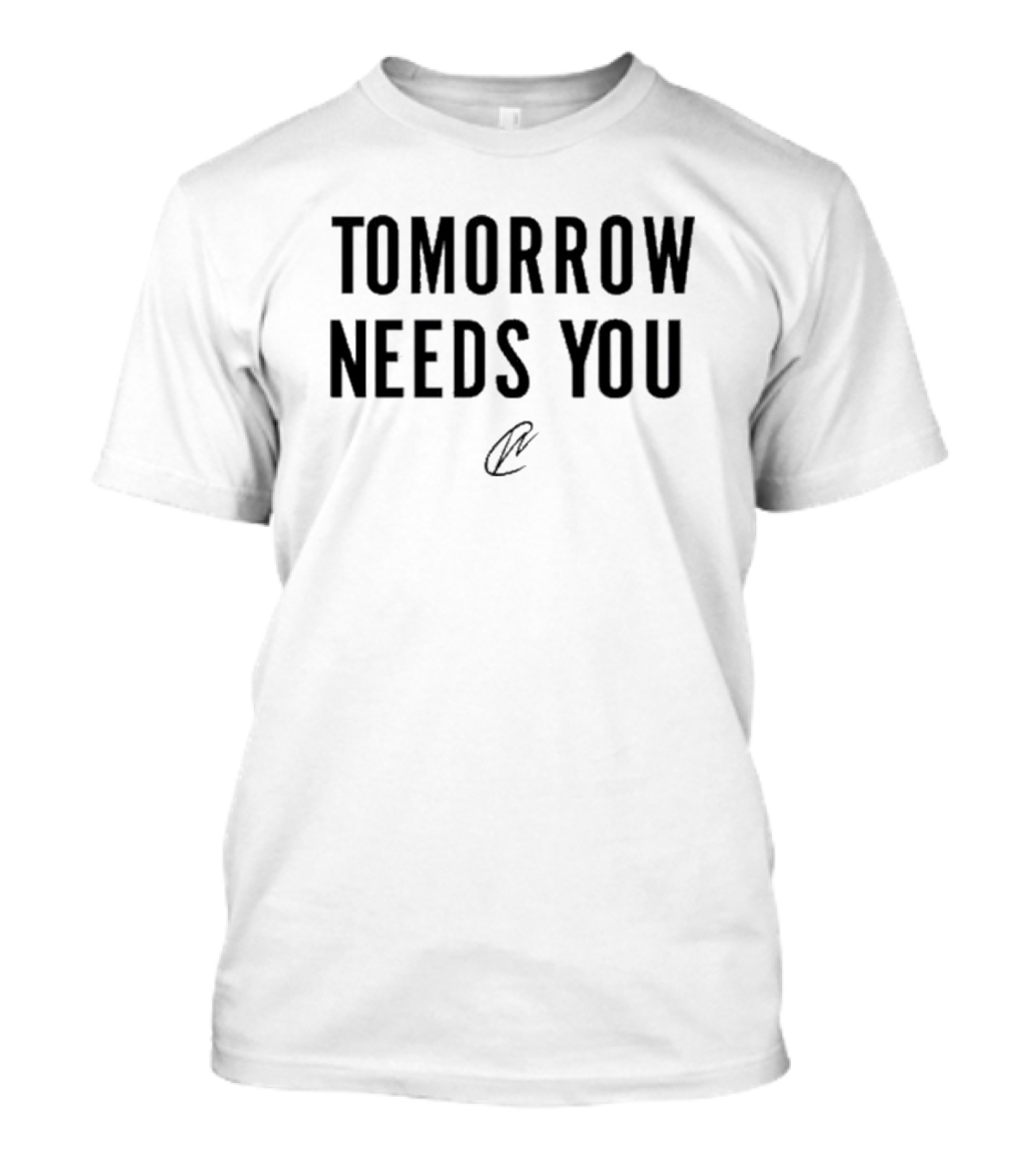 Tomorrow Needs You T-Shirt