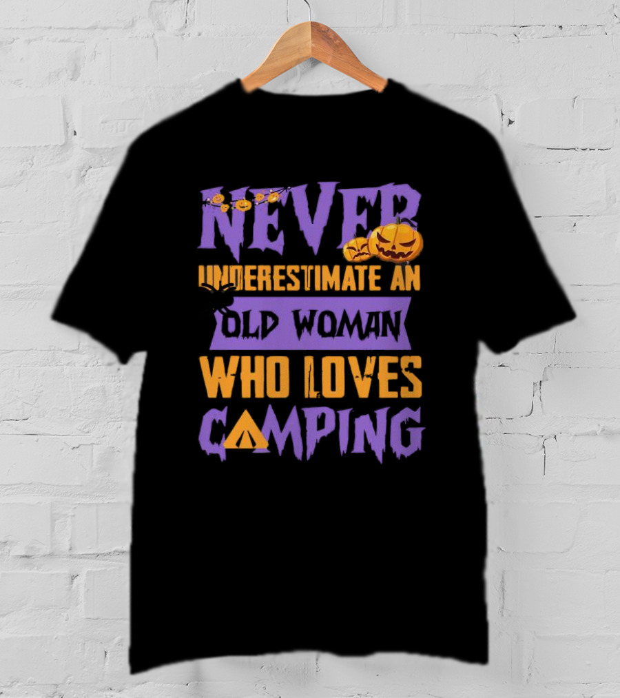 Never Underestimate An Old Woman Who Loves Camping Halloween Pumpkin Spider T-Shirt