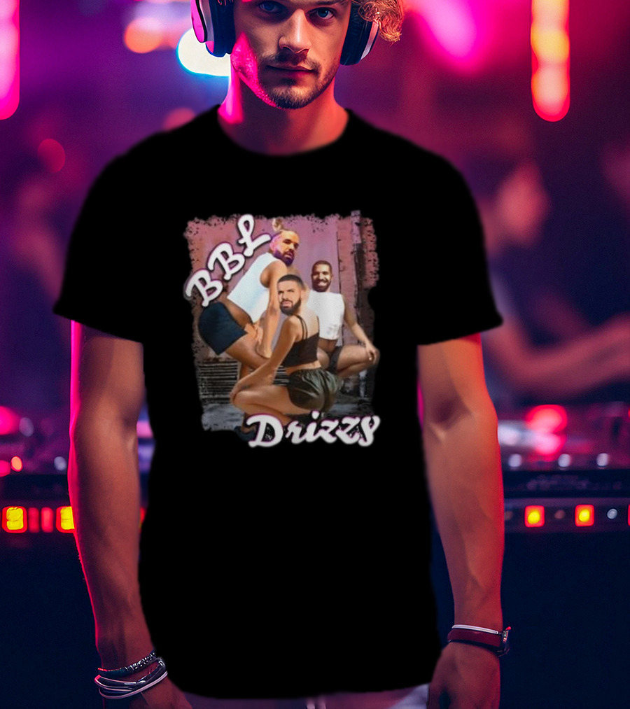 BBL Drizzy The Irony Closet Drake Grunge T-Shirt
